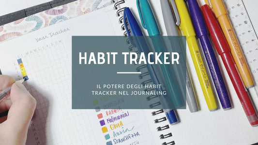Il Potere degli Habit Tracker nel Journaling: Tipologie, Utilizzi e Benefici